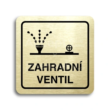 Piktogram "zahradní ventil" - zlatá tabulka - černý tisk