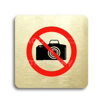 Piktogram "zákaz fotografování" - zlatá tabulka - barevný tisk bez rámečku