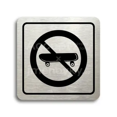 Piktogram "zákaz jízdy na skateboardu" - stříbrná tabulka - černý tisk