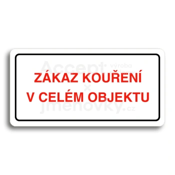 Piktogram "ZÁKAZ KOUŘENÍ V CELÉM OBJEKTU" - bílá tabulka - barevný tisk