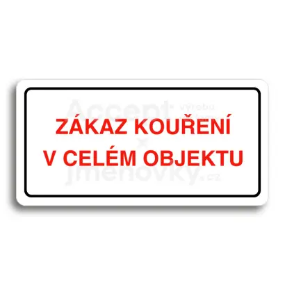 Piktogram "ZÁKAZ KOUŘENÍ V CELÉM OBJEKTU" - bílá tabulka - barevný tisk