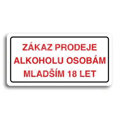 Piktogram "ZÁKAZ PRODEJE ALKOHOLU OSOBÁM MLADŠÍM 18 LET" - bílá tabulka - barevný tisk