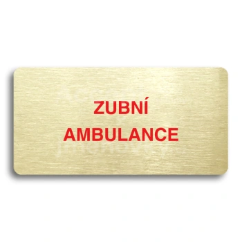 Piktogram "ZUBNÍ AMBULANCE" - zlatá tabulka - barevný tisk bez rámečku