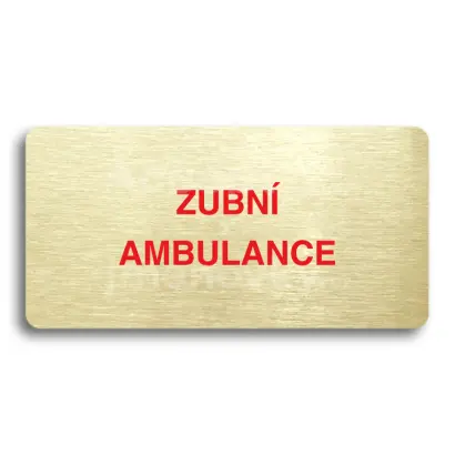 Piktogram "ZUBNÍ AMBULANCE" - zlatá tabulka - barevný tisk bez rámečku
