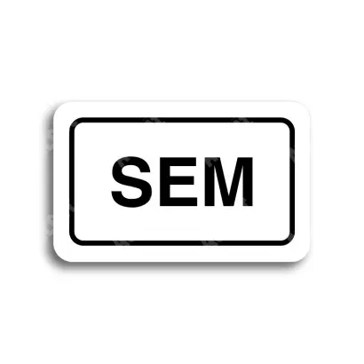Tabulka SEM - TAM - bílá tabulka - černý tisk