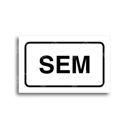 Tabulka SEM - TAM - bílá tabulka - černý tisk
