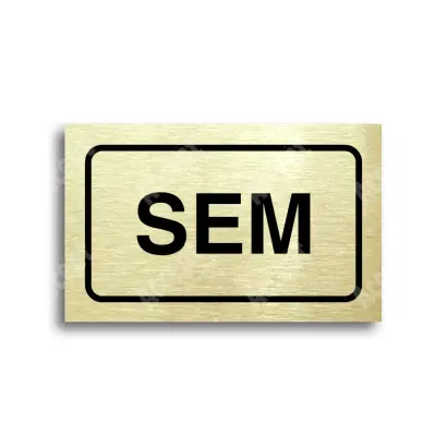 Tabulka SEM - TAM - zlatá tabulka - černý tisk