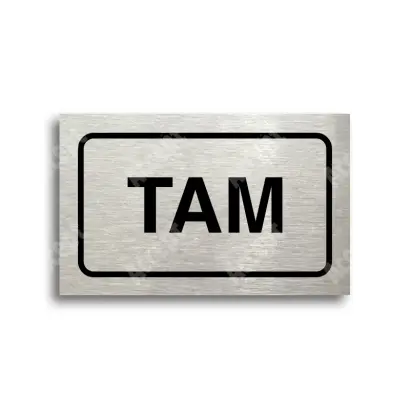 Tabulka SEM - TAM - stříbrná tabulka - černý tisk