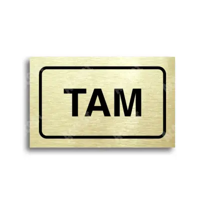Tabulka SEM - TAM - zlatá tabulka - černý tisk