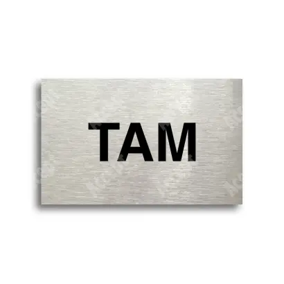 Tabulka SEM - TAM - stříbrná tabulka - černý tisk bez rámečku