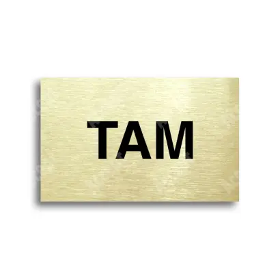 Tabulka SEM - TAM - zlatá tabulka - černý tisk bez rámečku
