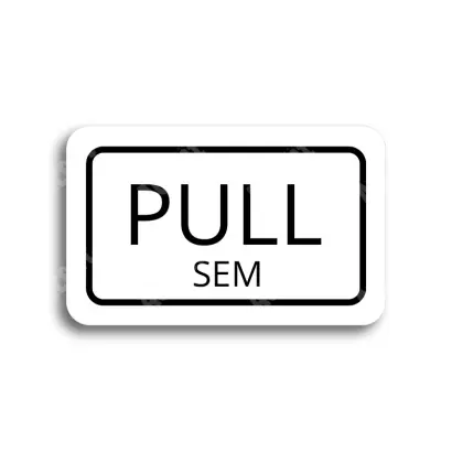 Tabulka SEM - TAM - bílá tabulka - černý tisk