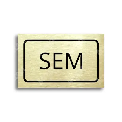 Tabulka SEM - TAM - zlatá tabulka - černý tisk