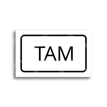 Tabulka SEM - TAM - bílá tabulka - černý tisk